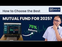 How to Choose the Best Mutual Fund for 2025? | सबसे ज़्यादा Return देने वाले Mutual Funds कैसे चुनें