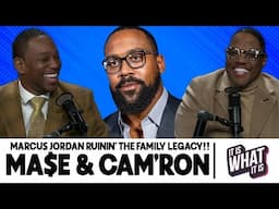 MARCUS JORDAN RUININ' THE FAMILY NAME AND EVERYTHING MIKE BUILT! | S6 EP17