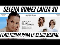 Selena Gomez LANZA App para la Salud Mental