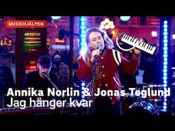 Annika Norlin & Jonas Teglund - Jag hänger kvar / Musikhjälpen 2024