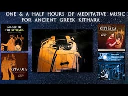 One & a Half Hours of Meditative Music for Ancient Greek Kithara