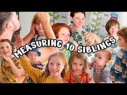 MEASURING 10 SIBLINGS... surprising results! | Family of 12 w/ Twins + Triplets