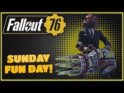 Sunday Fun Day - Fallout 76