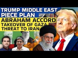 TRUMP MIDDLE EAST PIECE PLAN, TAKEOVER OF GAZA, ABRAHAM ACCORD, THREAT TO IRAN | Ep- 1802