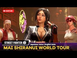 Mai Shiranui World Tour Quest FULL Complete - Japanese Voice English Subs | Street Fighter 6