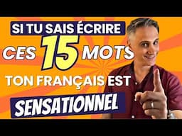 Si Tu Sais Écrire ces 15 Mots, Ton Français est Sensationnel ! 👌🏼  | Test d'orthographe