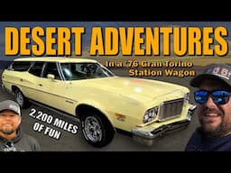 Gran Torino Station Wagon Desert ADVENTURES! 2200 Miles Of FUN!