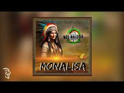 Nós Naldeia - Monalisa (Single)