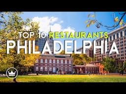 The Top 10 BEST Restaurants in Philadelphia (Pa), USA (2025)