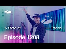 A State of Trance Episode 1208 - Armin van Buuren (@astateoftrance)