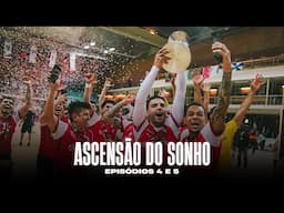 Futsal: A Ascensão do Sonho | EPISÓDIOS IV e V