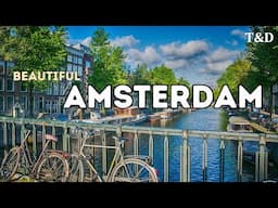 Amsterdam [Top Travel Destinations - Full Tourist Guide]