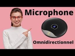 Microphone Omnidirectionnel - Déballage & Test