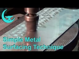 Simple Metal Surfacing Technique