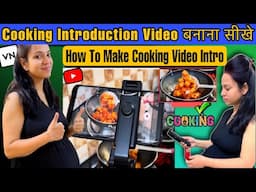 ✅ how to make cooking video intro | cooking video intro kaise banaye | how to edit video in vn app