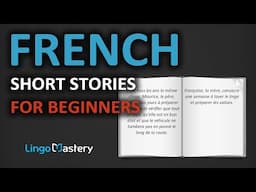 French Short Stories for Beginners - Learn French With Stories [French Reading Comprehension]