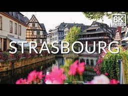 Stunningly Beautiful Strasbourg, France [8K] Walking Tour