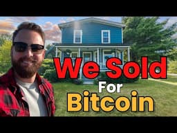 We Sold Our Dream Home For Bitcoin