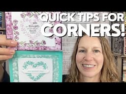 Quick Tips For Cute Corners!