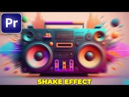 How to Add SHAKE EFFECT in Premiere Pro