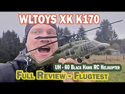 UH-60 Black Hawk WLtoys XK K170 RC Helikopter - Full Review - ein giftiger Zwerg bei Banggood