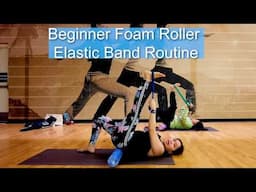 Beginner Foam Roller And Elastic Band Program For Stronger Hips And Pelvic Floor