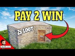 Is this Pay to Win? Double your loot in your Base in Rust