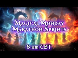 🔮🐉Magical Monday Marathon Sprints // 8 am CST // 10 February 2025