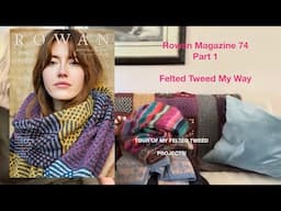 Felted Tweed Anyone? @RowanYarns Magazine 74 Part 1 - Felted Tweed My Way