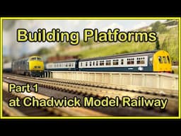 Building Curved Platforms Part 1, at Chadwick Model Railway | 245.