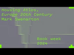 Mark Swenarton - Housing Atlas: Europe - 20th Century