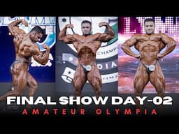 Final Show Day-02||First Call Out||Amatuer Olympia||Open Bodybuilding||