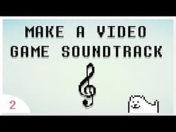 How to Make a Video Game Soundtrack (from scratch) | Art of Game Design | OST/VGM