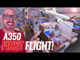 First Flight Onboard Emirates BRAND NEW Airbus A350!