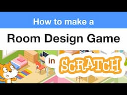 How to Make a Room Designer Game in Scratch | Tutorial