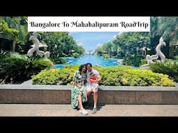 Bangalore to Mahabalipuram Road Trip with our Baby | Kaldan Samudhra Palace, Mahabalipuram | Part -1