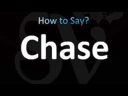 How to Pronounce Chase (CORRECTLY!)