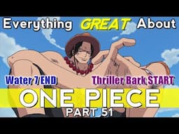 Everything GREAT About: One Piece | Part 51 | Eps 321-336