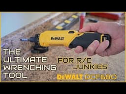 The Ultimate Wrenching Tool For RC Junkies: The DeWalt DCF680 Gyroscopic Screwdriver