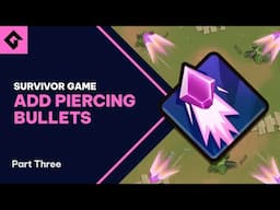 How to Add Piercing Bullets using Template Projects