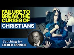 Failure to Break the Curses of the Christians