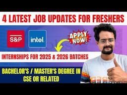 4 Latest Job Updates for Freshers  S&P Global & Intel are Hiring Interns from 2025 & 2026 Batches