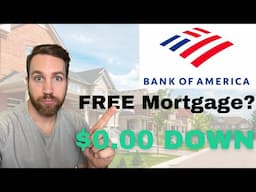 Bank of America offers No Down Payment, Zero Closing Cost, No Credit Score Mortgage!