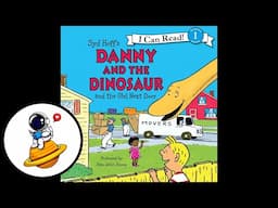 Danny and the Dinosaur and the Girl Next Door (Read Aloud in HD)