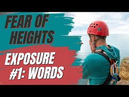 Overcoming Fear Of Heights (Acrophobia) - One Step At A Time