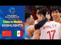 China vs Mexico Game Highlights 4 July 2024 - Men's Volleyball Challenger Cup 2024