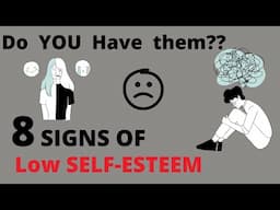 8 Signs of low self esteem