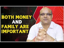 Both Money and Family are important | Pankaj Ladha #family #money #important