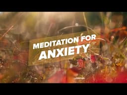 3 Minute Meditation for Anxiety