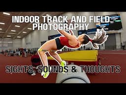 Indoor Track and Field Photography | Sights, Sounds & Thoughts